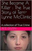 She Became A Killer : The True Story of Terri Lynne McClintic (eBook, ePUB)