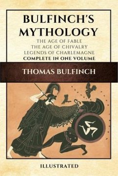 Bulfinch's Mythology (Illustrated) (eBook, ePUB) - Bulfinch, Thomas
