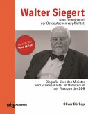Walter Siegert. Dem Gemeinwohl der Ostdeutschen verpflichtet (eBook, PDF)
