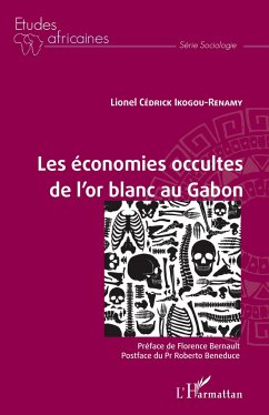 Les économies occultes de l'or blanc au Gabon - Lionel Cédrick, Ikogou Renamy