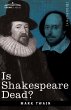 Is Shakespeare Dead? - Bild 1