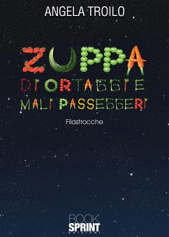 Zuppa di ortaggi e mali passeggeri (eBook, ePUB) - Troilo, Angela