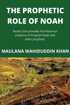 The Prophetic Role of Noah - Wahiduddin Khan, Maulana