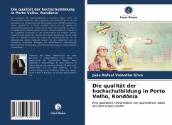 Die qualität der hochschulbildung in Porto Velho, Rondônia - Valentim-Silva, João Rafael