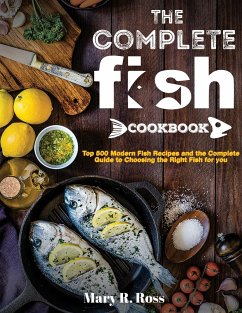 the Complete Fish Cookbook - Ross, Mary R.