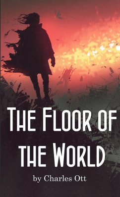 The Floor of the World - Ott, Charles