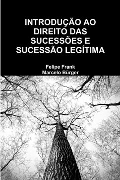 Introdução Ao Direito Das Sucessões E Sucessão Legítima - Frank, Felipe; Bürger, Marcelo