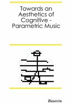 Towards an Aesthetics of Cognitive-Parametric Music - Egido, Fernando