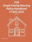 FHA Single Family Housing Policy Handbook 17 Aug 2021
