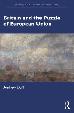 Britain and the Puzzle of European Union (eBook, ePUB) - Duff, Andrew