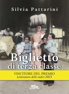 Biglietto di terza classe (eBook, ePUB) - Pattarini, Silvia