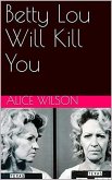 Betty Lou Will Kill You (eBook, ePUB)