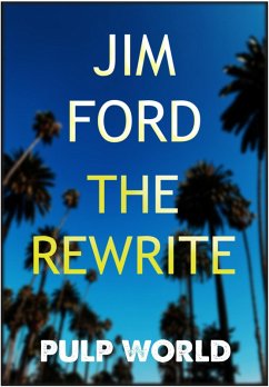 The Rewrite (Pulp World, #4) (eBook, ePUB) - Ford, Jim
