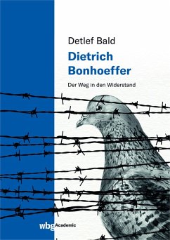 Dietrich Bonhoeffer (eBook, PDF) - Bald, Detlef