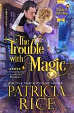 The Trouble With Magic (Magical Malcolms, #3) (eBook, ePUB)