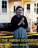 The Amish Goodbye (eBook, ePUB)