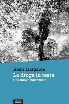 La droga in testa (eBook, ePUB) - Margaron, Henri
