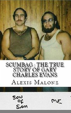 Cover Scumbag : The True Story of Gary Charles Evans (eBook, ePUB)