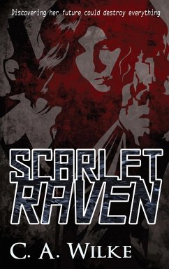 Scarlet Raven - Wilke, C. A.