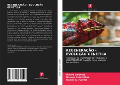 REGENERAÇÃO - EVOLUÇÃO GENÉTICA - Luisetto, Mauro;Almukthar, Naseer;Hamid, Gamal A.