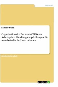 Organisationaler Burnout (OBO) am Arbeitsplatz. Handlungsempfehlungen für mittelständische Unternehmen - Schwab, Saskia