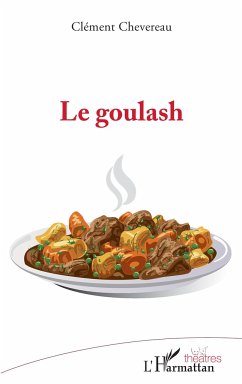 Le goulash - Chevereau, Clément