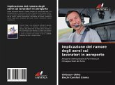 implicazione del rumore degli aerei sui lavoratori in aeroporto