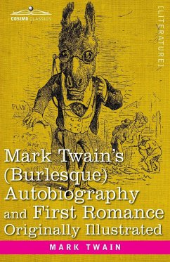 Mark Twain's (Burlesque) Autobiography and First Romance