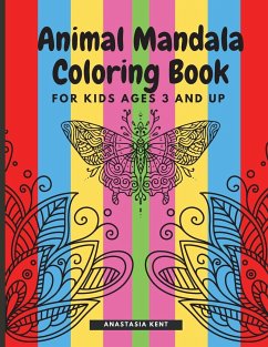 Animal Mandala Coloring Book for Kids Ages 3 and UP - Kent, Anastasia