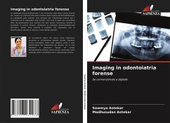 Imaging in odontoiatria forense - Astekar, Sowmya;Astekar, Madhusudan