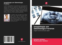 Imagiologia em Odontologia Forense - Astekar, Sowmya;Astekar, Madhusudan