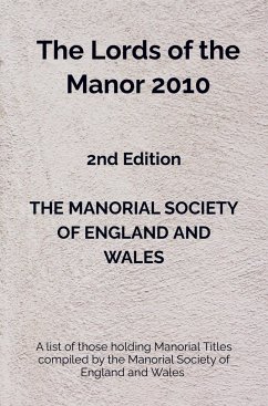 The Lords of the Manor 2010 - The Manorial Society Of England and Wales