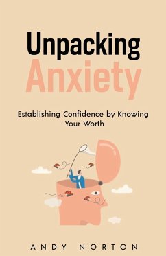 Unpacking Anxiety - Norton, Andy