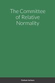 The Committee of Relative Normality