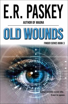 Old Wounds (Finder, #3) (eBook, ePUB) - Paskey, E. R.