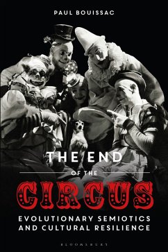 The End of the Circus (eBook, ePUB) - Bouissac, Paul