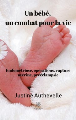 Un bébé, un combat pour la vie - Authevelle, Justine