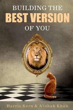 Building the Best Version of You - Kern, Harris; Khan, A'Ishah