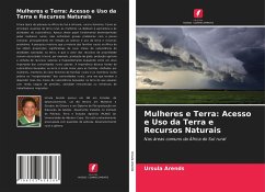 Mulheres e Terra: Acesso e Uso da Terra e Recursos Naturais - Arends, Ursula