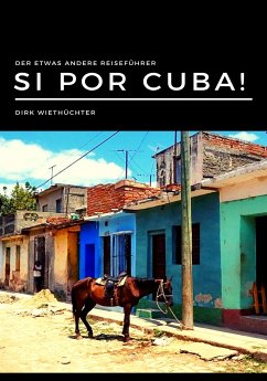 Si por Cuba! (eBook, ePUB) - Wiethüchter, Dirk