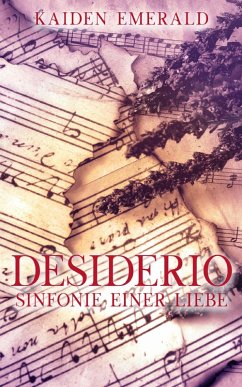 Desiderio: Sinfonie einer Liebe (eBook, ePUB) - Emerald, Kaiden