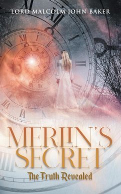 Merlin's Secret - Lord Malcolm John Baker