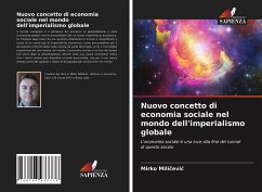 Nuovo concetto di economia sociale nel mondo dell'imperialismo globale - Milicevic, Mirko