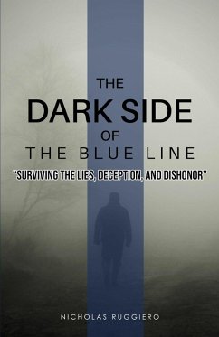 The Dark Side of the Blue Line (eBook, ePUB) - Ruggiero, Nicholas; Ruggiero, Nicole
