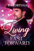 Living in Fast Forward (eBook, ePUB)