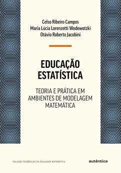 Educação Estatística (eBook, ePUB) - Campos, Celso Ribeiro; Wodewotzki, Maria Lúcia Lorenzetti; Jacobini, Otávio Roberto