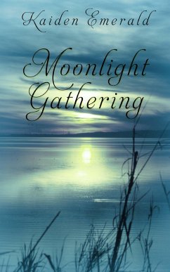 Moonlight Gathering (eBook, ePUB) - Emerald, Kaiden