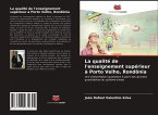 La qualité de l'enseignement supérieur à Porto Velho, Rondônia