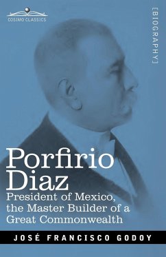 Porfirio Diaz - Godoy, Jose F