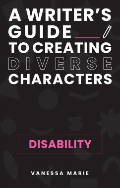 Disability (A Writer's Guide to Creating Diverse Characters, #1) (eBook, ePUB) - Marie, Vanessa